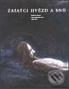 Zajatci hvězd a snů - Roman Musil