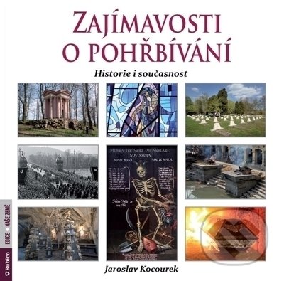 Zajímavosti o pohřbívání - historie i současnost