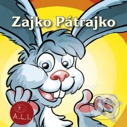 Zajko Pátrajko (Rozprávky o zvieratkách)