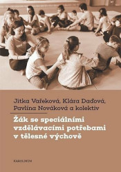 Žák se speciálními vzdělávacími potřebami v tělesné výchově - kniha z kategorie Speciální pedagogika