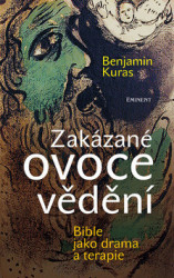 Zakázané ovoce vědění (Bible jako drama a terapie) - kniha z kategorie Náboženská literatura