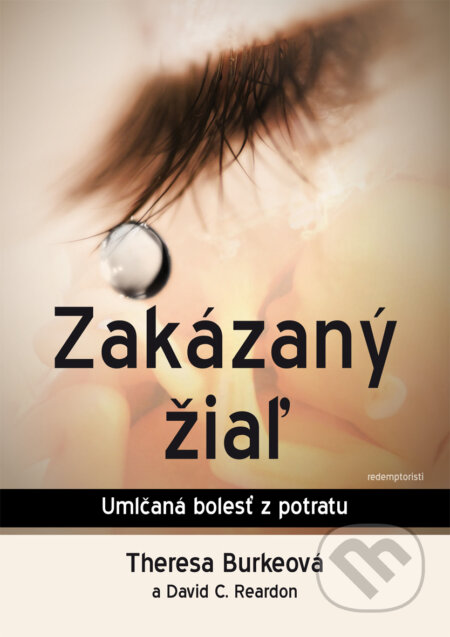 Zakázaný žiaľ (Umlčaná bolesť z potratu)