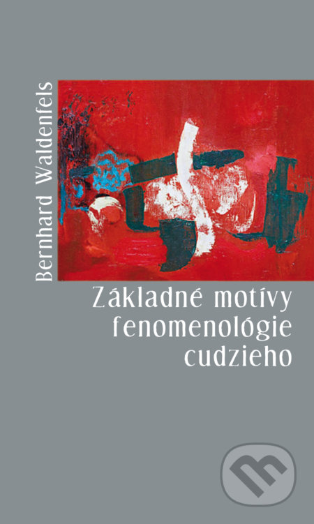 Základné motívy fenomenológie cudzieho