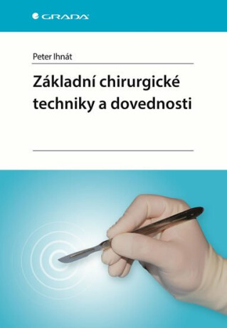 Základní chirurgické techniky a dovednosti