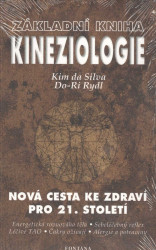 Základní kniha Kineziologie (Nová cesta ke zdraví pro 21. století) - kniha z kategorie Fyzioterapie