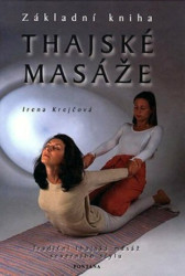 Thajské masáže základní kniha (Tradiční thajská masáž severního stylu) - kniha z kategorie Masáže