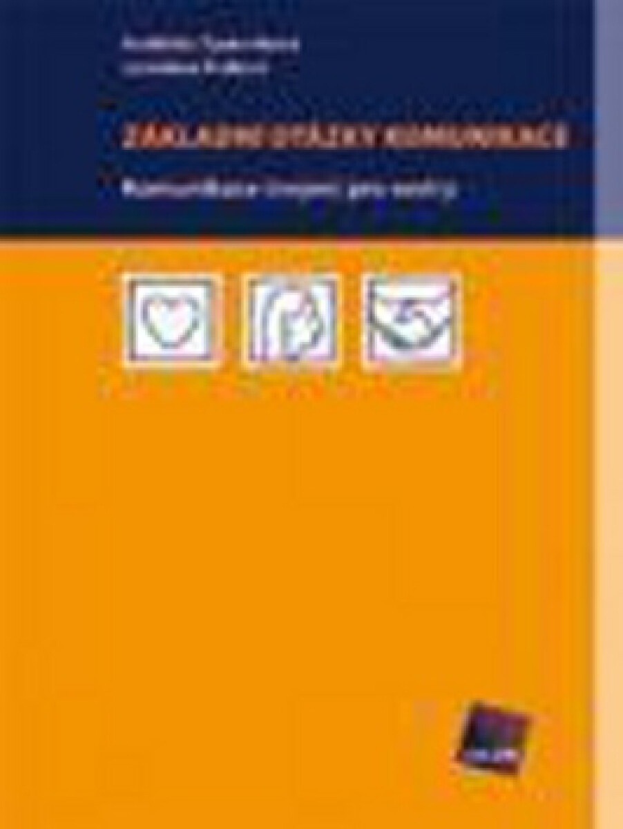 Základní otázky komunikace - Jaroslava Králová