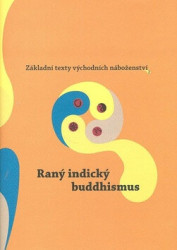 Raný indický buddhismus (Základní texty východních náboženství 2) - kniha z kategorie Buddhismus