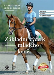 Základní výcvik mladého koně (Drezura * Parkur * Všestrannost) - kniha z kategorie Chov koní