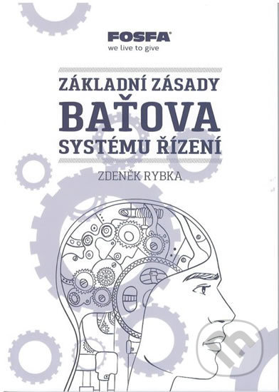 Základní zásady Baťova systému řízení