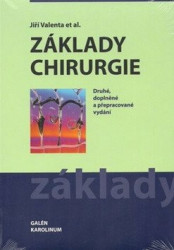 Základy chirurgie (Druhé, doplněné a přepracované vydání) - kniha z kategorie Všeobecná chirurgie