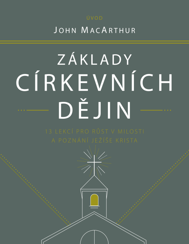Základy církevních dějin – příručka pro studenta - Nathan Busenitz