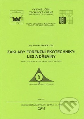 Základy forenzní ekotechniky: Les a dřeviny
