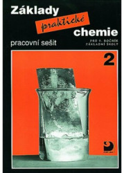 Základy praktické chemie 2 Pracovní sešit (pro 9.ročník základní školy) - kniha z kategorie 2. stupeň
