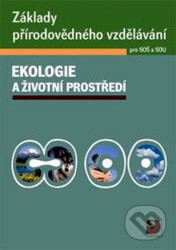 Základy přírodovědného vzdělávání pro SOŠ a SOU – ekologie a životní prostředí