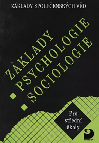 Základy psychologie, sociologie - Základy společenských věd I.
