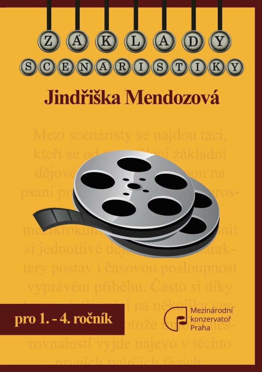Základy scénáristiky - Jindřiška Mendozová
