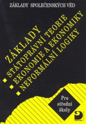 Základy státoprávní teorie, ekonomie a ekonomiky, neformální logiky - kniha z kategorie Vysoké školy