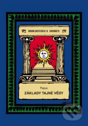 Základy tajné vědy - Gérard Encausse-Papus