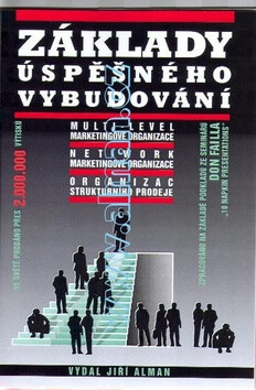 Základy úspěšného vybudování multi-level marketingové organizace
