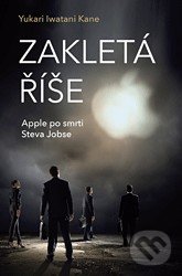 Zakletá říše (Apple po smrti Steva Jobse)