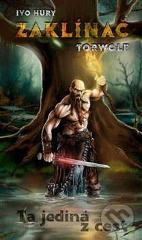 Zaklínač Torwolf 1 (Ta jediná z cest)