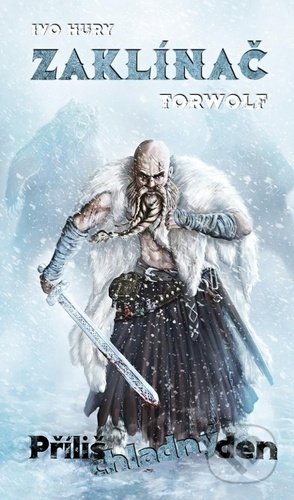 Zaklínač Torwolf 2 (Příliš chladný den)