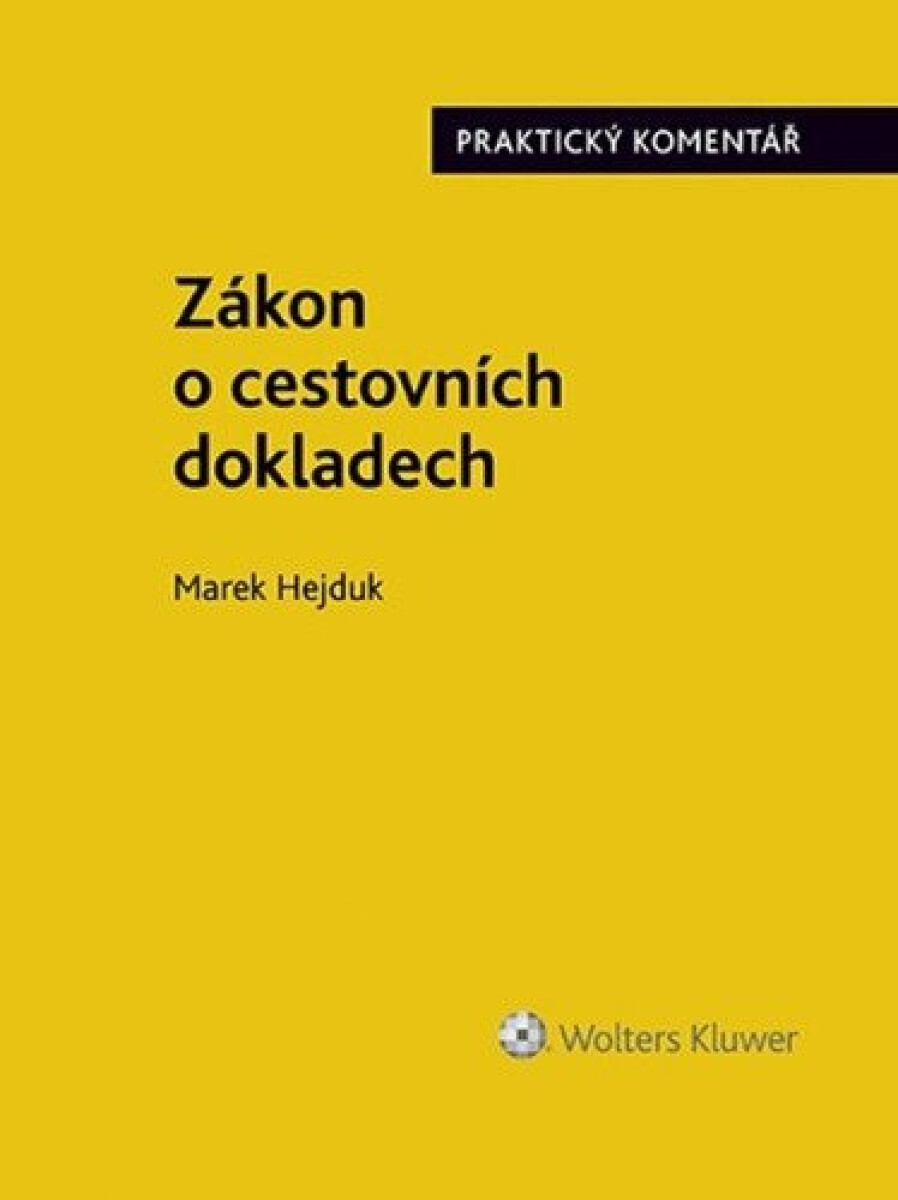 Zákon o cestovních dokladech - Praktický komentář - Marek Hejduk