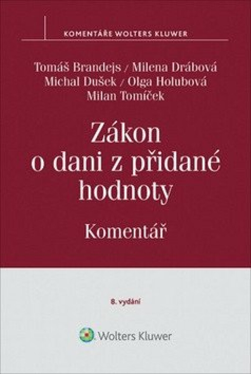 Zákon o dani z přidané hodnoty (č. 235/2004 Sb.). Komentář - Tomáš Brandejs