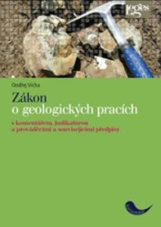 Zákon o geologických pracích (s komentářem, judikaturou a prováděcími a souvisejícími předpisy) - kniha z kategorie Správní právo