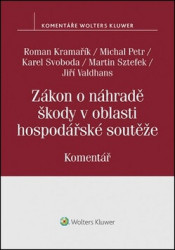 Zákon o náhradě škody v oblasti hospodářské soutěže - kniha z kategorie Obchodní právo