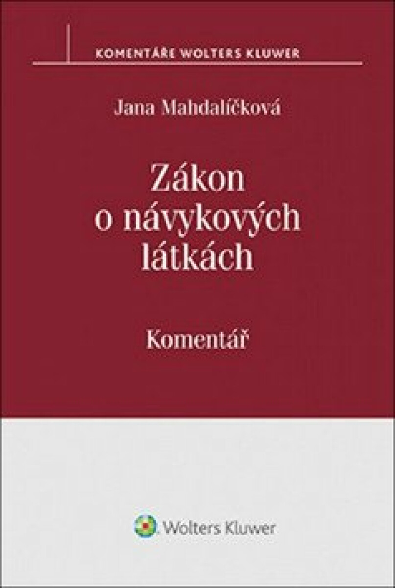 Zákon o návykových látkách: Komentář - Jana Mahdalíčková