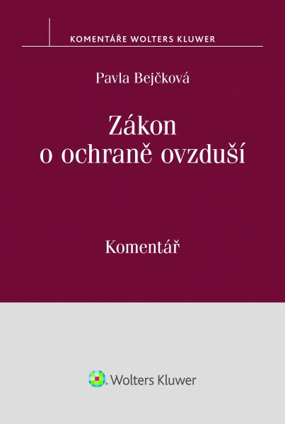 Zákon o ochraně ovzduší: Komentář - Pavla Bejčková
