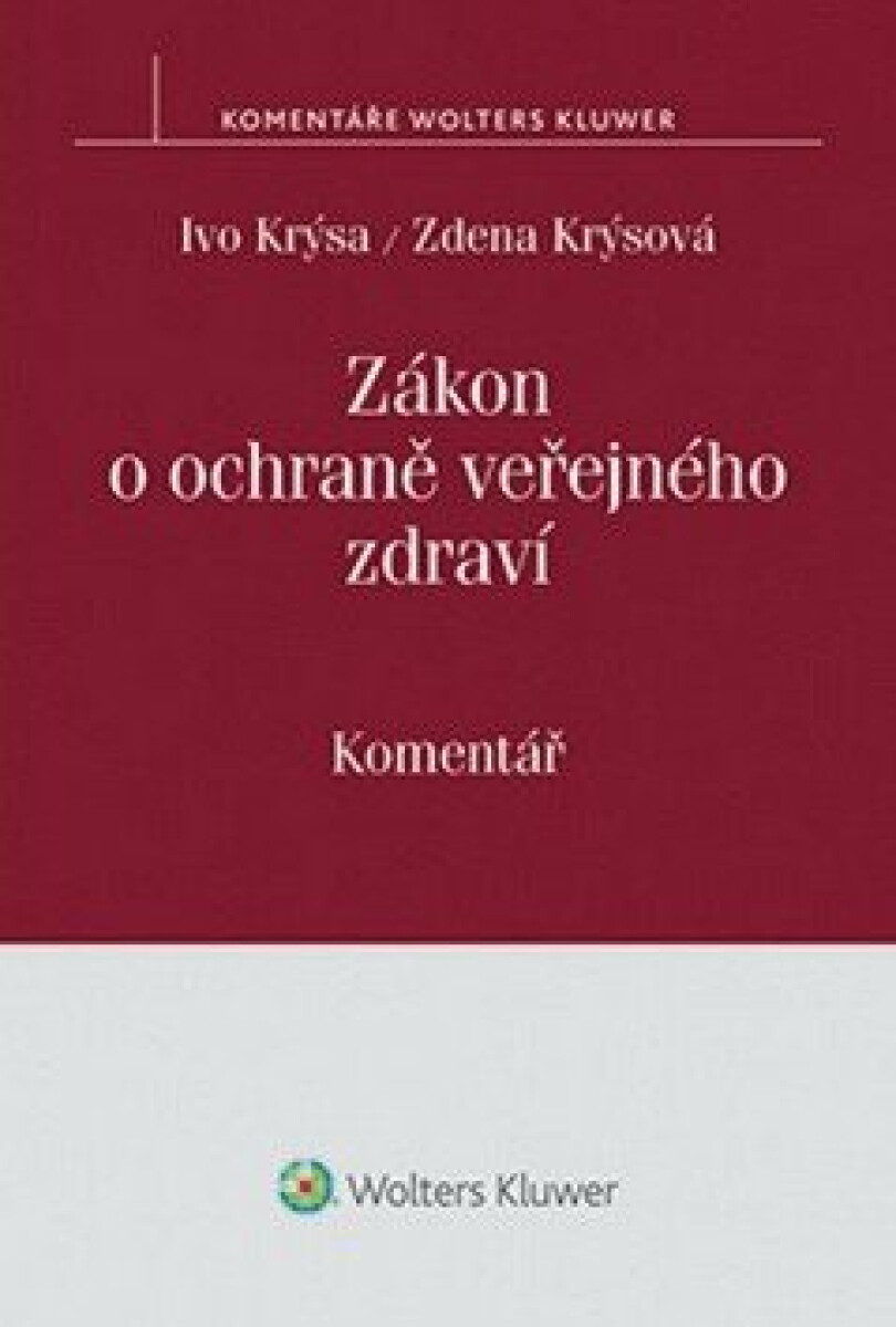 Zákon o ochraně veřejného zdraví: Komentář - Ivo Krýsa