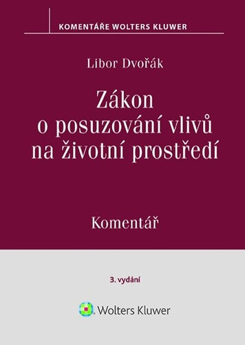 Zákon o posuzování vlivů na životní prostředí - Libor Dvořák