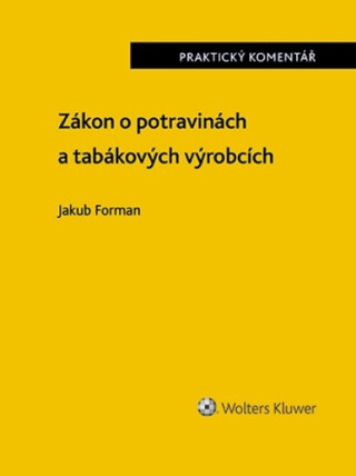 Zákon o potravinách a tabákových výrobcích Praktický komentář