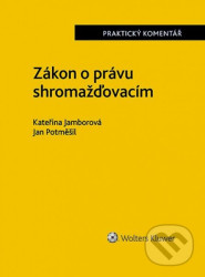 Zákon o právu shromažďovacím - Praktický komentář