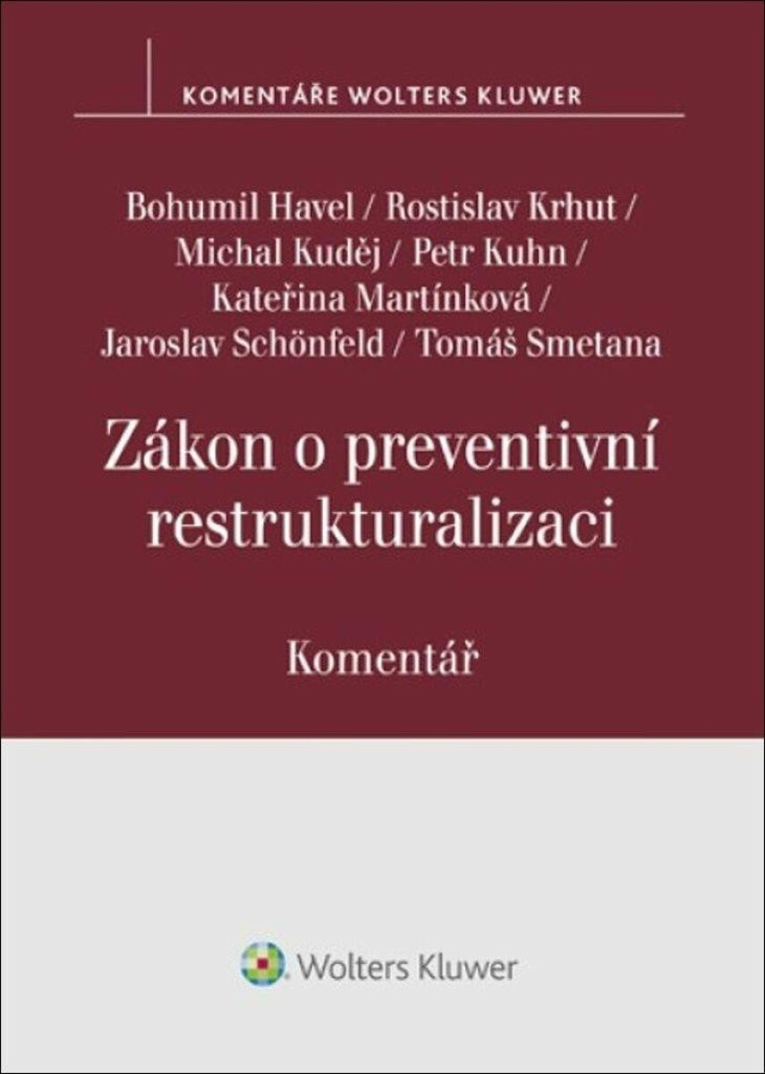Zákon o preventivní restrukturalizaci - Komentář - Bohumil Havel, Jaroslav Schönfeld, Michal Kuděj, Tomáš Smetana, Kateřina Martínková