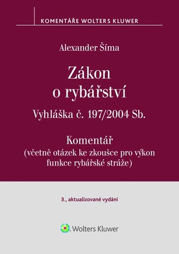 Zákon o rybářství Komentář - Alexander Šíma