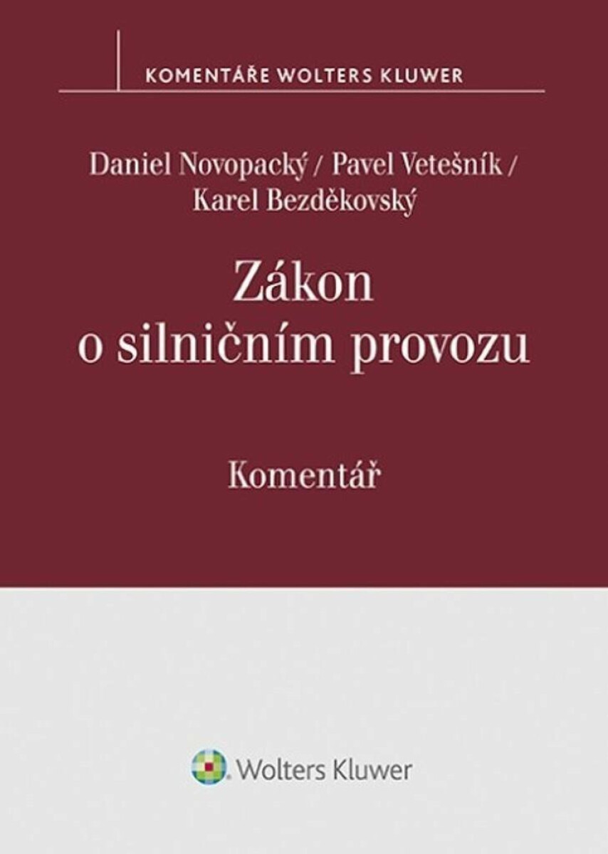 Zákon o silničním provozu Komentář - Daniel Novopacký, Karel Bezděkovský, Vetešník Pavel