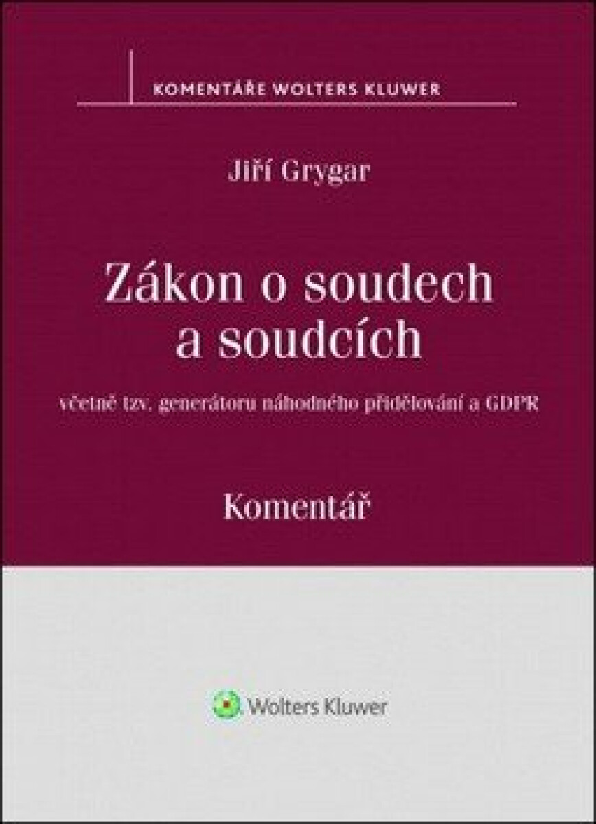 Zákon o soudech a soudcích: Komentář - Jiří Grygar