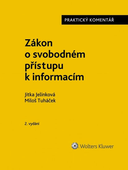 Zákon o svobodném přístupu k informacím - Praktický komentář - Miloš Tuháček, Jitka Jelínková