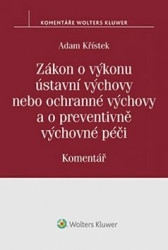Zákon o výkonu ústavní výchovy nebo ochranné výchovy a o preventivně výchovné pé - kniha z kategorie Odborné a naučné