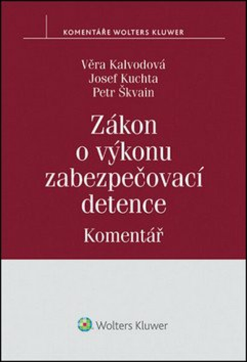 Zákon o výkonu zabezpečovací detence / Komentář - Věra Kalvodová