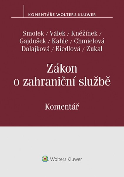 Zákon o zahraniční službě. Komentář - Smolek, Válek, Kněžínek, Gajdušek, Kahle, Chmielová Dalajková, Riedlová, Zukal
