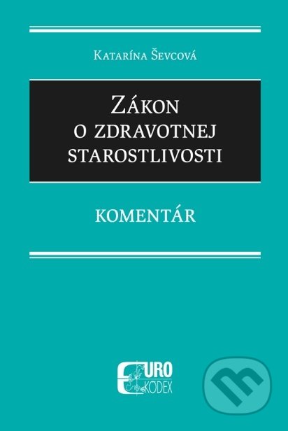 Zákon o zdravotnej starostlivosti (Komentár)