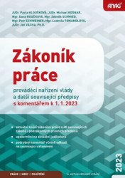 Zákoník práce (prováděcí nařízení vlády a další související předpisy s komentářem k 1. 1. 2023) - kniha z kategorie Pracovní právo