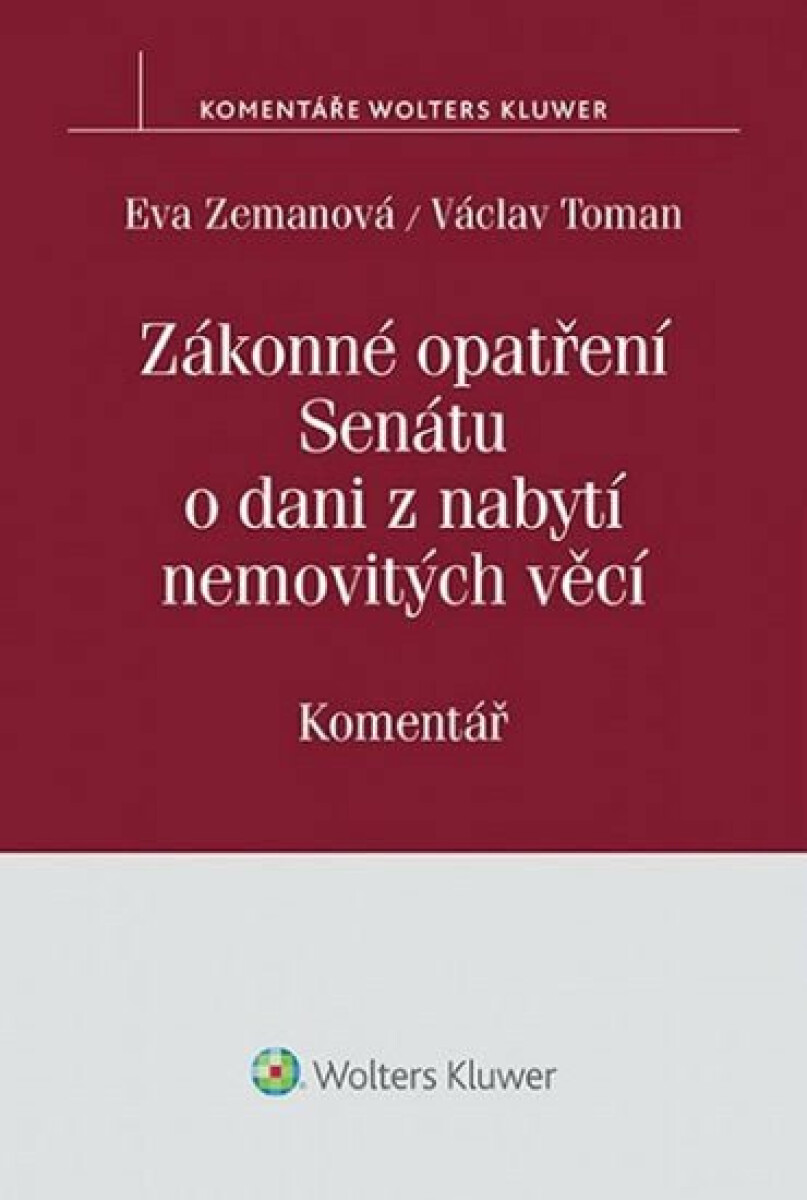 Zákonné opatření Senátu o dani z nabytí nemovitých věcí: Komentář - Eva Zemanová, Václav Toman