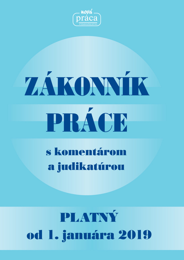 Zákonník práce s komentárom a judikatúrou platný od 1. januára 2019