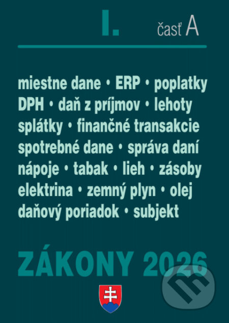 Zákony I. A / 2026 - Daňové zákony (DPH, ZDP, Miestne dane, Spotrebné dane, Daňový poriadok, Správa daní a poplatkov)
